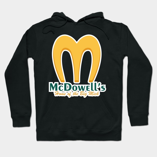 McDowell's Home of the big Mick Hoodie by aidreamscapes